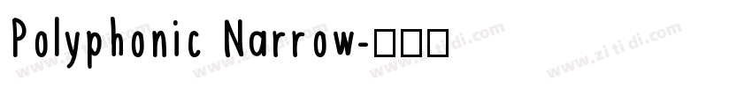Polyphonic Narrow字体转换